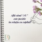 Cand NU este pozitiv in relatia cu copilul