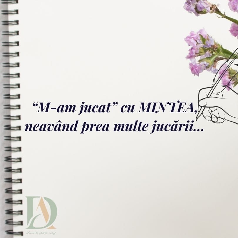 M am jucat cu mintea neavand prea multe jucarii